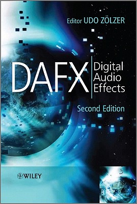 DAFX: Digital Audio Effects By Udo Zolzer (Editor) Cover Image
