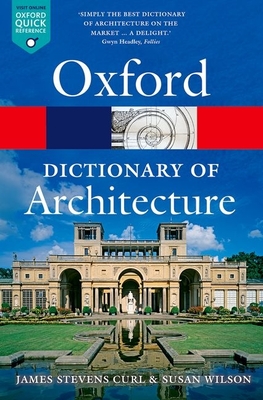 The Oxford Dictionary of Architecture (Oxford Quick Reference) Cover Image
