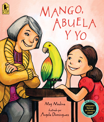 Mango, Abuela y yo By Meg Medina, Angela Dominguez (Illustrator) Cover Image