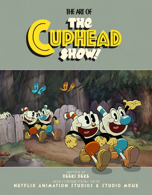 The Art of the Cuphead Show (Hardcover) | Greenlight Bookstore