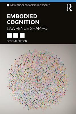 Cover for Embodied Cognition (New Problems of Philosophy)