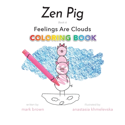 Zen Pig: Feelings Are Clouds Coloring Book Cover Image
