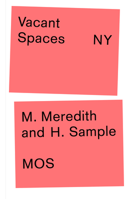 Vacant Spaces NY By Michael Meredith, Hilary Sample, Mos Cover Image