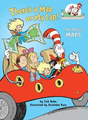 There's a Map on My Lap! All About Maps (The Cat in the Hat's Learning Library) Cover Image