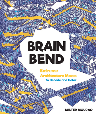 Brain Bend: Extreme Architecture Mazes to Decode and Color