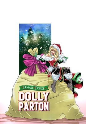 Female Force: Dolly Parton - Bonus Holiday Edition By Michael Frizell, Ramon Salas (Artist) Cover Image