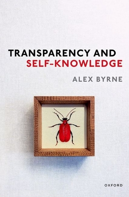 Transparency and Self-Knowledge By Alex Byrne Cover Image