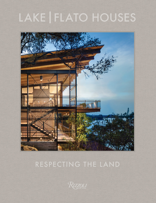 Lake Flato Houses: Respecting the Land By Oscar Riera Ojeda (Editor), Helen Thompson (Text by) Cover Image