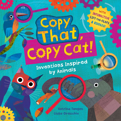 Copy That, Copy Cat!: Inventions Inspired by Animals Cover Image