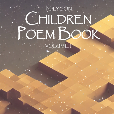Polygon Series - Children Poem Book Volume II (Polygon Series - Children Poem Books #2)