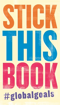 Stick This Book: #GlobalGoals Cover Image