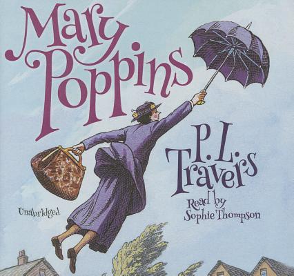 Mary Poppins By P. L. Travers, Sophie Thompson (Read by) Cover Image