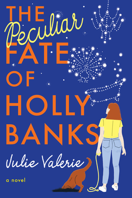 The Peculiar Fate of Holly Banks By Julie Valerie Cover Image