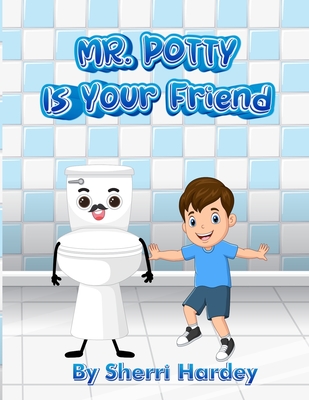 Mr Potty Is Your Friend Cover Image
