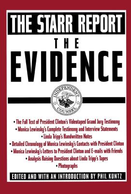 The Evidence: The Starr Report By Phil Kuntz (Editor) Cover Image