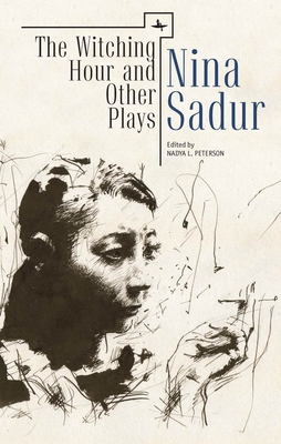 The Witching Hour and Other Plays by Nina Sadur (Reference Library of Jewish Intellectual History) By Nina Sadur, Nadya L. Peterson (Editor) Cover Image