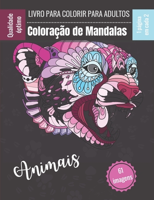 Livro para colorir para adultos - Coloração de Mandalas Animais: Maravilhosos Mandalas para Apaixonados - Livro para Colorir Adultos e Crianças Anti-S By Sophie Mahrez Cover Image