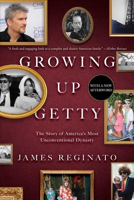 Growing Up Getty: The Story of  America's Most Unconventional Dynasty