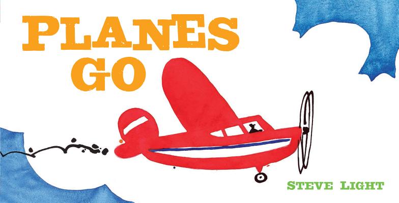 Cover for Planes Go: (Airplane Books for Kids 2-4, Transporation Books for Kids)