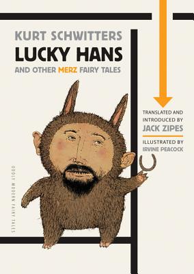 Lucky Hans and Other Merz Fairy Tales (Oddly Modern Fairy Tales #6)