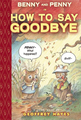 Benny and Penny in How To Say Goodbye: TOON Level 2 By Geoffrey Hayes Cover Image