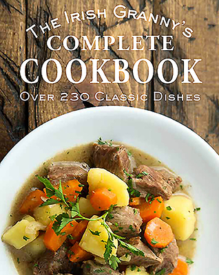 The Irish Granny's Complete Cookbook By Gill Books Cover Image
