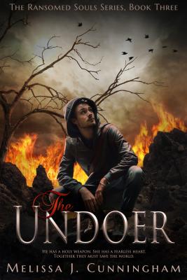 The Undoer (The Ransomed Souls Series #3) By Melissa J. Cunningham Cover Image