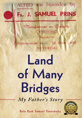 Land of Many Bridges: My Father's Story (Holocaust Survivor True Stories WWII)