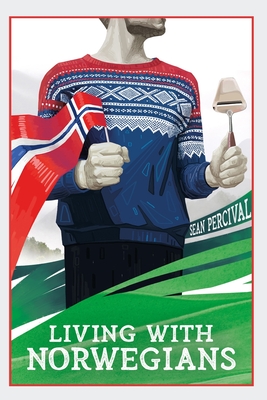 Living with Norwegians: The guide for moving to and surviving Norway Cover Image