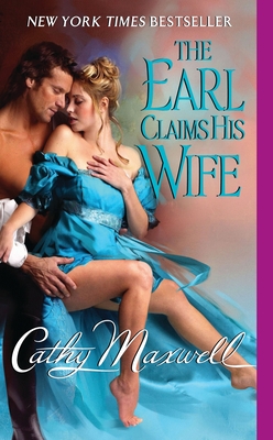 The Earl Claims His Wife (Scandals and Seductions #2) By Cathy Maxwell Cover Image