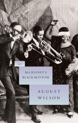 Ma Rainey's Black Bottom: 1927 (August Wilson Century Cycle) By August Wilson, Frank Rich (Foreword by) Cover Image