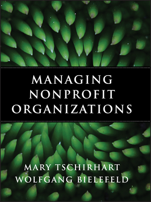 Managing Nonprofit Organizatio (Essential Texts for Nonprofit and Public Leadership and Mangement) Cover Image
