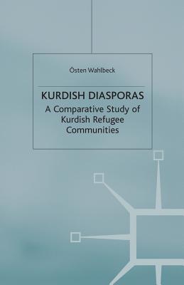 Kurdish Diasporas: A Comparative Study of Kurdish Refugee Communities (Migration) Cover Image