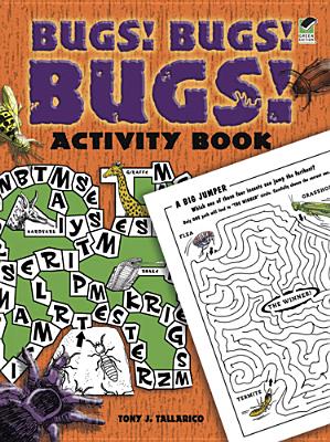 Bugs! Bugs! Bugs! Activity Book (Dover Kids Activity Books: Animals)