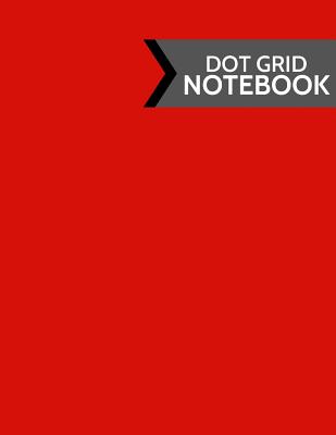 Dot Grid Notebook: Red, Black & Grey Clean Design: Softcover Paperback 120 Page, (Large 8.5 X 11) Cover Image