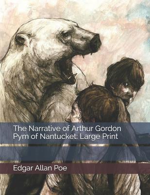 The Narrative of Arthur Gordon Pym of Nantucket