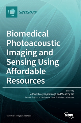 Biomedical Photoacoustic Imaging and Sensing Using Affordable Resources Cover Image