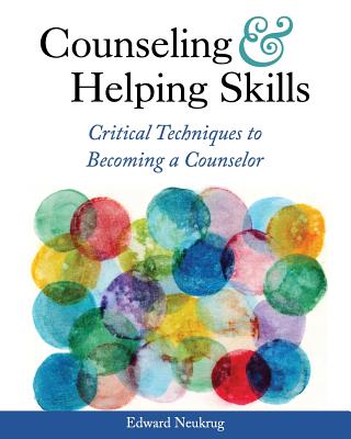 Counseling and Helping Skills: Critical Techniques to Becoming a Counselor Cover Image