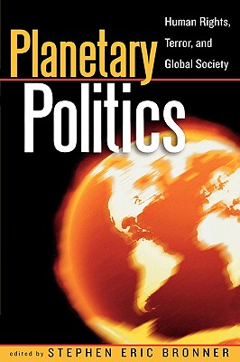 Planetary Politics: Human Rights, Terror, and Global Society (Logos: Perspectives on Modern Society and Culture)