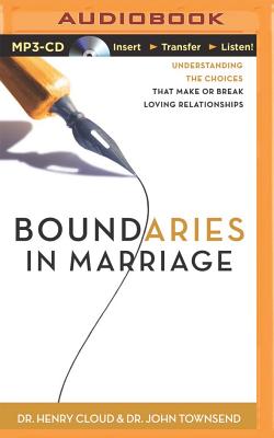 Boundaries in Marriage: Understanding the Choices That Make or Break Loving Relationships Cover Image
