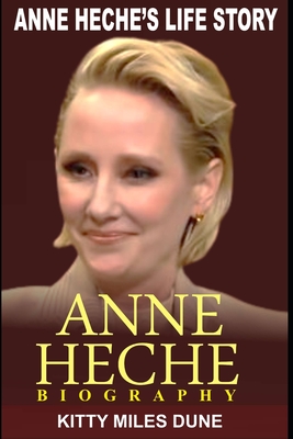 Anne Heche Biography Call Me Crazy: A Memoir By Anne Heche | Goodreads