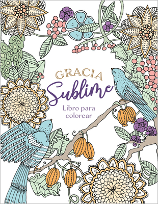 Gracia Sublime (Libro Para Colorear) By Broadstreet Publishing Group LLC Cover Image