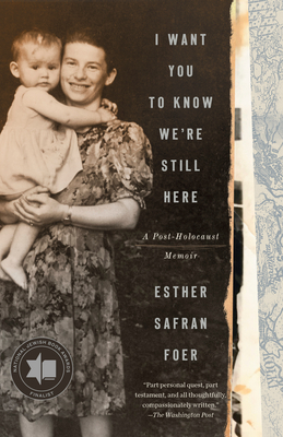 I Want You to Know We're Still Here: A Post-Holocaust Memoir Cover Image