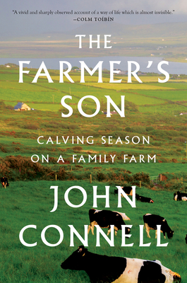 The Farmer's Son: Calving Season on a Family Farm