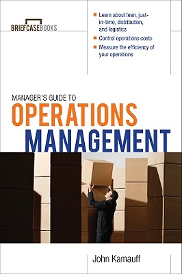Manager's Guide to Operations Management (Briefcase Books) By John Kamauff Cover Image