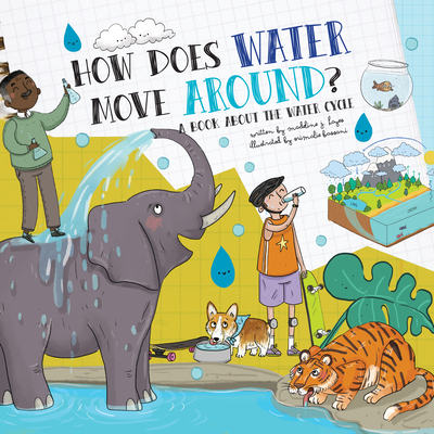How Does Water Move Around?: A Book about the Water Cycle Cover Image