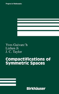 Compactifications of Symmetric Spaces (Progress in Mathematics #156) Cover Image