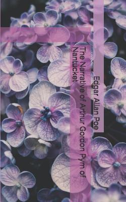 The Narrative of Arthur Gordon Pym of Nantucket