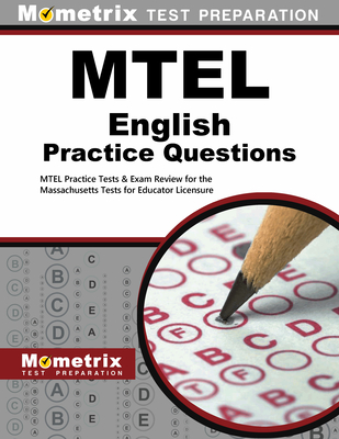 MTEL English Practice Questions: MTEL Practice Tests & Exam Review for the Massachusetts Tests for Educator Licensure Cover Image