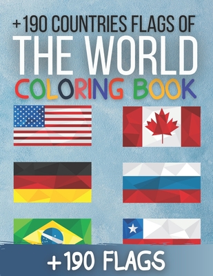 +190 Countries Flags Of The World Coloring Book: Flags Coloring Book Challenge your knowledge of the country flags, stress relief and general fun (Fla By Ousker Publishing Cover Image